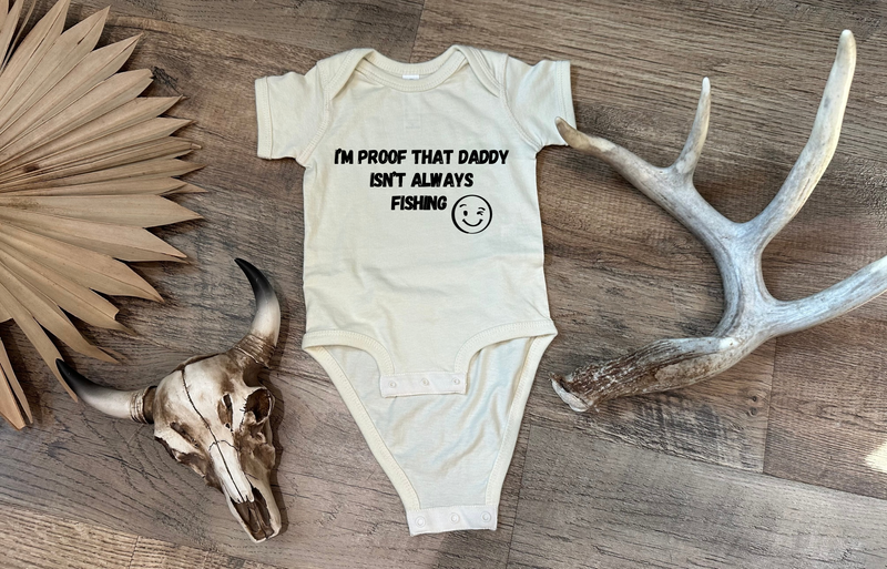 Proof Daddy’s Not Always Fishing Graphic T