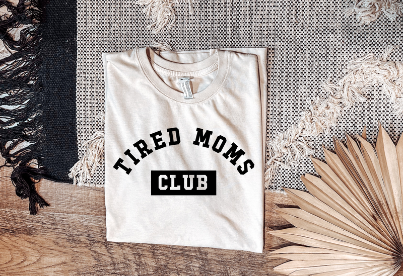 Tired Mom's Club Graphic T